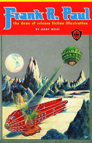 

Frank R Paul: The Dean of Science Fiction Illustration [first edition]