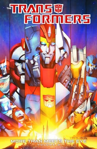 9781613775929: Transformers: More Than Meets The Eye Volume 3