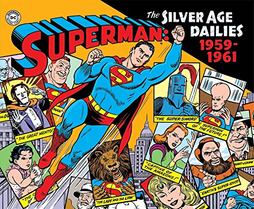 Stock image for Superman: The Silver Age Newspaper Dailies Volume 1: 1959-1961: 1958-1961 (Superman Silver Age Dailies) for sale by Brit Books