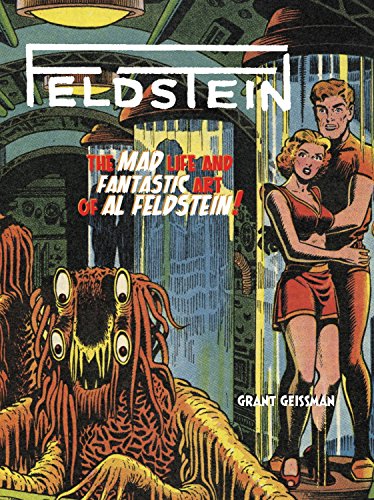 Beispielbild fr FELDSTEIN: The Mad Life and Fantastic Art of Al Feldstein! zum Verkauf von GF Books, Inc.