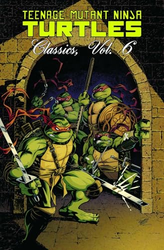 Stock image for Teenage Mutant Ninja Turtles Classics Volume 6 for sale by Decluttr