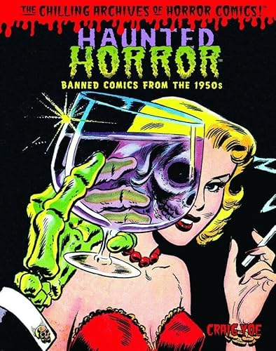 Imagen de archivo de Haunted Horror: Banned Comics from the 1950s: (Volume 1) (Chilling Archives of Horror Comics!) a la venta por SatelliteBooks