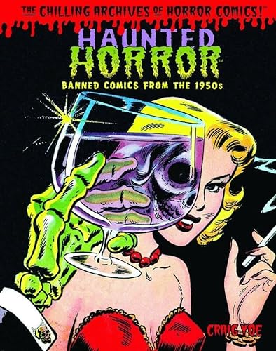 Stock image for Haunted Horror: Banned Comics from the 1950s: (Volume 1) (Chilling Archives of Horror Comics!) for sale by SatelliteBooks
