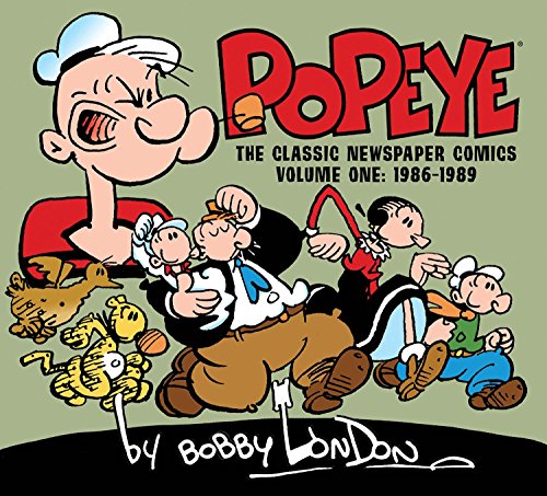 9781613778746: Popeye: The Classic Newspaper Comics by Bobby London Volume 1 (1986-1989)