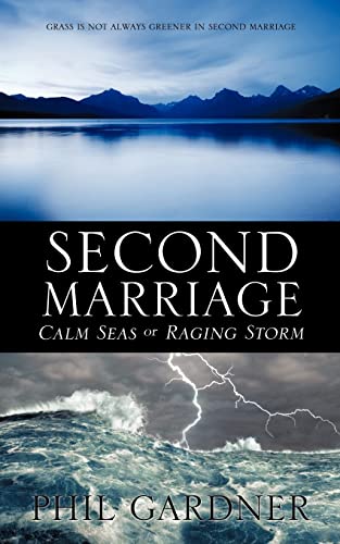 Second Marriage Calm Seas or Raging Storm - Phil Gardner
