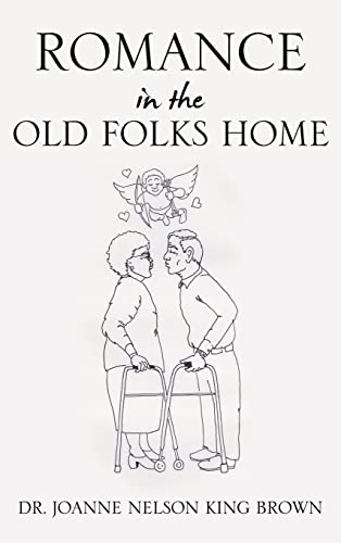 Stock image for Romance In The Old Folks Home for sale by Lucky's Textbooks