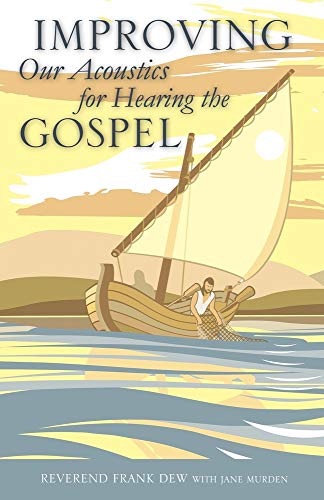 Imagen de archivo de Improving Our Acoustics for Hearing the Gospel a la venta por Wonder Book