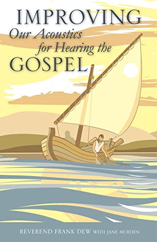Stock image for Improving Our Acoustics for Hearing the Gospel for sale by Wonder Book