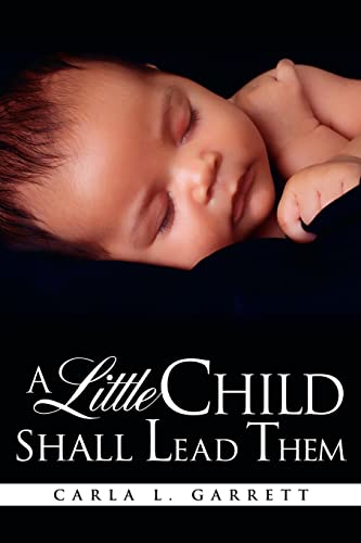 Beispielbild fr A Little Child Shall Lead Them zum Verkauf von ThriftBooks-Dallas