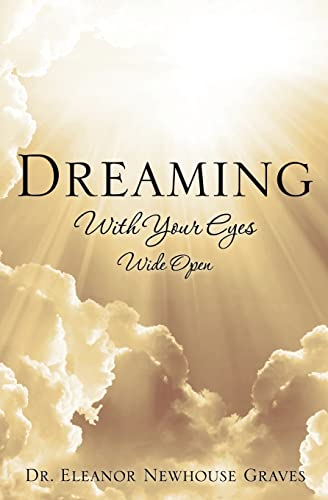 Imagen de archivo de Dreaming with Your Eyes Wide Open a la venta por Better World Books