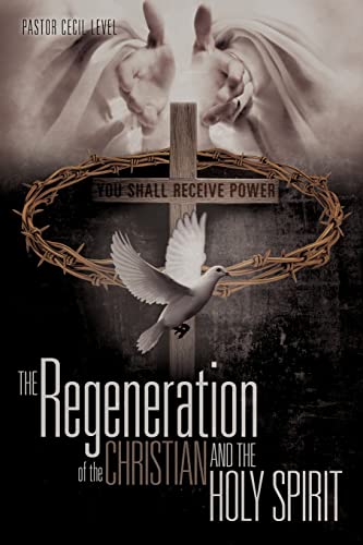 9781613798126: The Regeneration of the Christian And the Holy Spirit