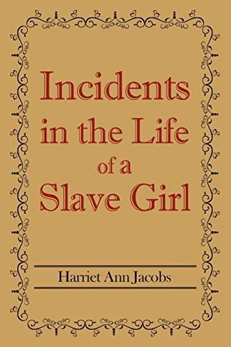 Beispielbild fr Incidents in the Life of a Slave Girl zum Verkauf von Better World Books