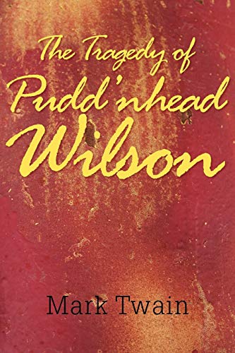 Beispielbild fr The Tragedy of Pudd'nhead Wilson zum Verkauf von Wonder Book