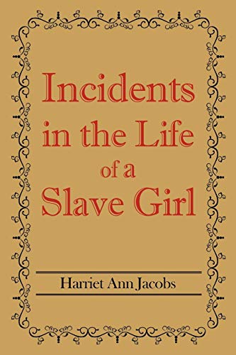 Stock image for Incidents in the Life of a Slave Girl for sale by Better World Books