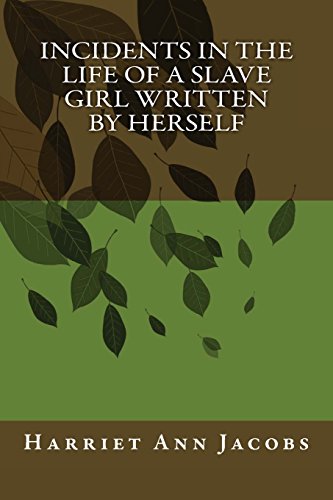 Imagen de archivo de Incidents in the Life of a Slave Girl Written by Herself a la venta por Better World Books