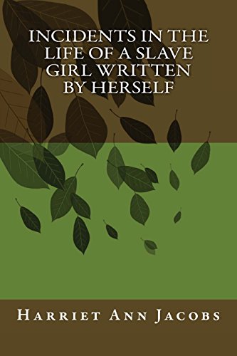 Stock image for Incidents in the Life of a Slave Girl Written by Herself for sale by Better World Books