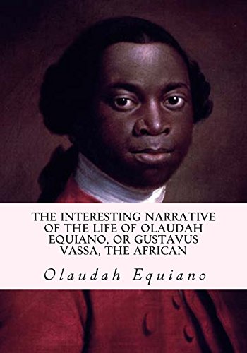 Beispielbild fr The Interesting Narrative of the Life of Olaudah Equiano, Or Gustavus Vassa, The African zum Verkauf von Better World Books