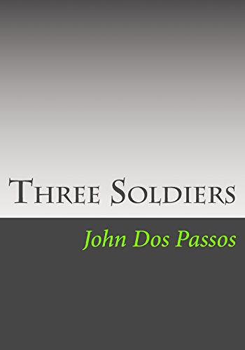 Three Soldiers - John Dos Passos