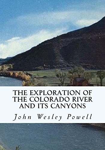 Stock image for The Exploration of the Colorado River and Its Canyons for sale by Decluttr