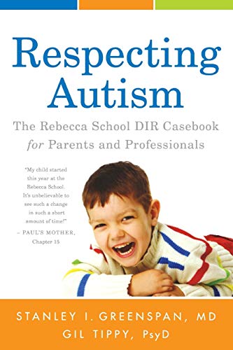 Stock image for Respecting Autism: The Rebecca School Dir Casebook for Parents and Professionals for sale by GF Books, Inc.