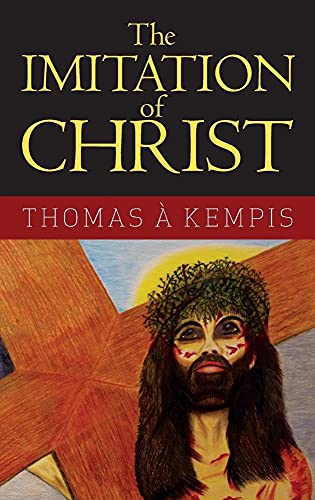 The Imitation of Christ - Thomas A. Kempis