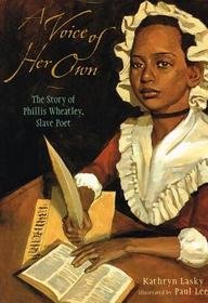 9781613830413: A Voice of Her Own: The Story of Philliswheatley, Slave Poet