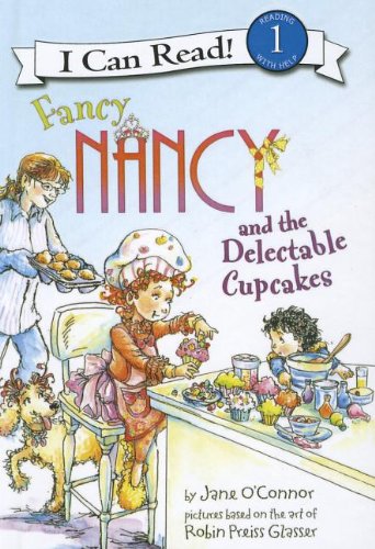 9781613831014: Fancy Nancy and the Delectable Cupcakes (I Can Read. Level 1)