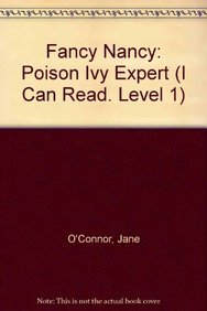 9781613831045: Fancy Nancy: Poison Ivy Expert (I Can Read Books: Level 1)