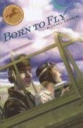 Beispielbild fr Born to Fly zum Verkauf von Better World Books