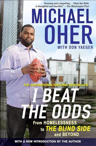 9781613834473: I Beat the Odds: From Homelessness, to the Blind Side, and Beyond