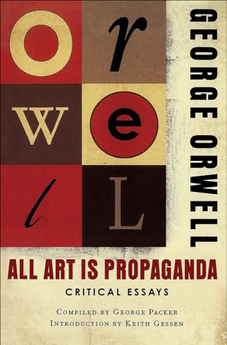 9781613835951: All Art Is Propaganda: Critical Essays: Critical Essays