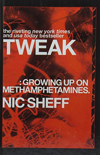 Stock image for Tweak: Growing Up on Methamphetamines for sale by Hawking Books