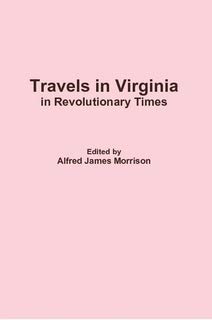 Stock image for Travels in Virginia in Revolutionary Times for sale by FOLCHATT