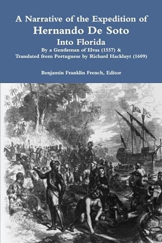 Beispielbild fr A Narrative of the Expedition of Hernando De Soto Into Florida zum Verkauf von FOLCHATT