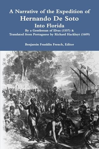 Stock image for A Narrative of the Expedition of Hernando De Soto Into Florida for sale by FOLCHATT