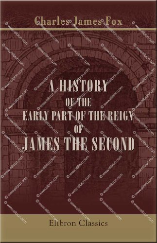 Stock image for A History of the Early Part of the Reign of James the Second for sale by FOLCHATT