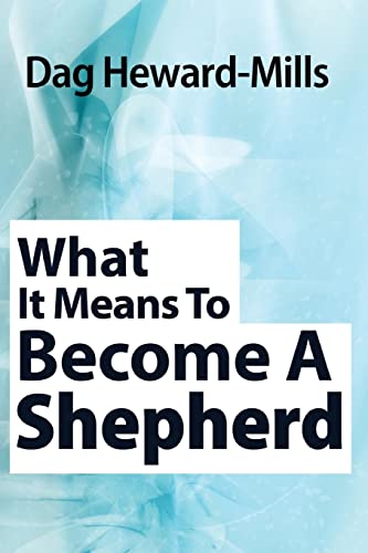 Beispielbild fr What it Means to Become a Shepherd zum Verkauf von WorldofBooks