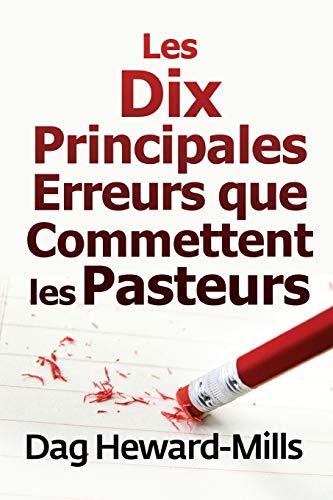Beispielbild fr Les dix principales erreurs que commettent les pasteurs (French Edition) zum Verkauf von SecondSale