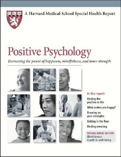 Stock image for Positive Psychology: Harnessing the Power of Happiness, Mindfulness, and Inner Strength for sale by Jenson Books Inc