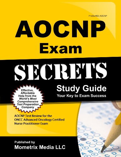 9781614029816: AOCNP Exam Secrets Study Guide: AOCNP Test Review for the ONCC Advanced Oncology Certified Nurse Practitioner Exam