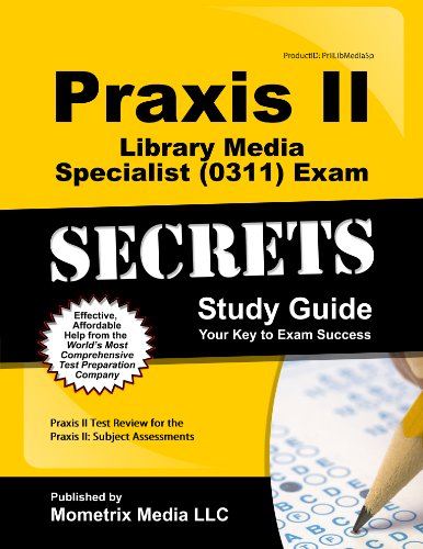 9781614033653: Praxis II Library Media Specialist (0311) Exam Secrets Study Guide: Praxis II Test Review for the Praxis II: Subject Assessments
