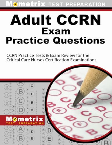 9781614034933: Adult CCRN Exam Practice Questions: CCRN Practice Tests & Review for the Critical Care Nurses Certification Examinations