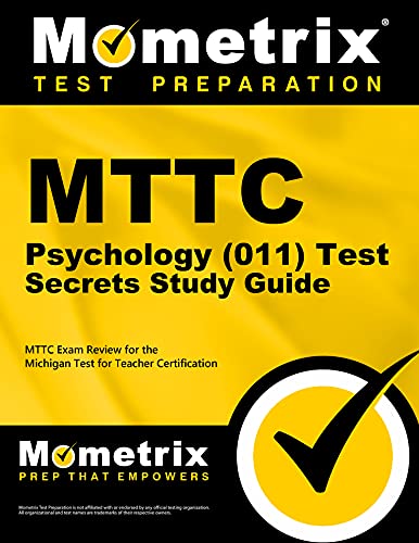 Beispielbild fr MTTC Psychology (011) Test Secrets Study Guide: MTTC Exam Review for the Michigan Test for Teacher Certification zum Verkauf von Books Unplugged
