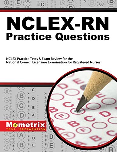 Stock image for NCLEX-RN Practice Questions : NCLEX Practice Tests and Exam Review for the National Council Licensure Examination for Registered Nurses for sale by Better World Books