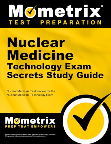 Beispielbild fr Nuclear Medicine Technology Exam Secrets Study Guide: Nuclear Medicine Test Review for the Nuclear Medicine Technology Exam zum Verkauf von Book Deals