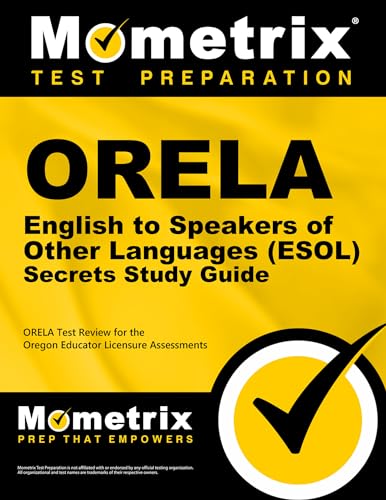 Stock image for ORELA English to Speakers of Other Languages (ESOL) Secrets Study Guide: ORELA Test Review for the Oregon Educator Licensure Assessments for sale by GF Books, Inc.