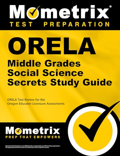 Stock image for Orela Middle Grades Social Science Secrets Study Guide: Orela Test Review for the Oregon Educator Licensure Assessments for sale by ThriftBooks-Dallas