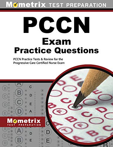 Beispielbild fr PCCN Exam Practice Questions: PCCN Practice Tests & Review for the Progressive Care Certified Nurse Exam (Mometrix, Pccn Exam Practice Questions) zum Verkauf von Goodwill Books