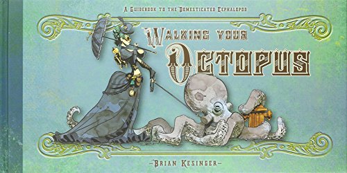Imagen de archivo de Walking Your Octopus: A Guidebook to the Domesticated Cephalopod a la venta por ThriftBooks-Dallas