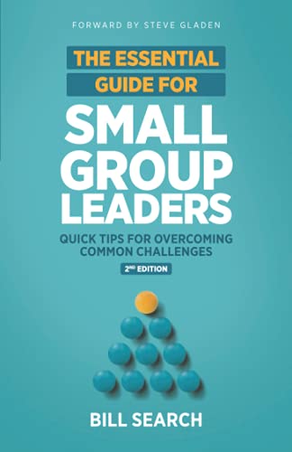 Stock image for The Essential Guide for Small Group Leaders: Second Edition for sale by Goodwill of Colorado